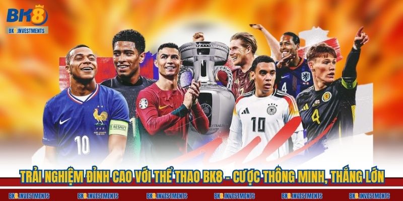 Trải Nghiệm Đỉnh Cao Với Thể Thao Bk8 – Cược Thông Minh, Thắng Lớn
